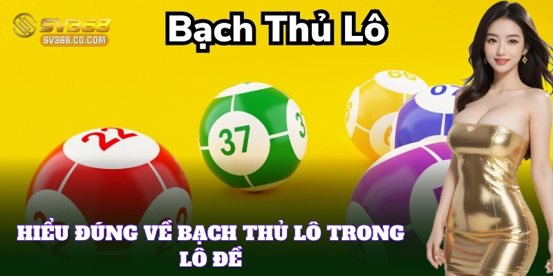 Soi Cầu Bạch Thủ Lô SV368 – Mẹo Để Chọn Số Không Lỗ